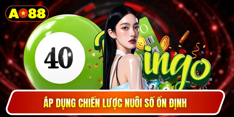 Áp dụng chiến lược nuôi số ổn định