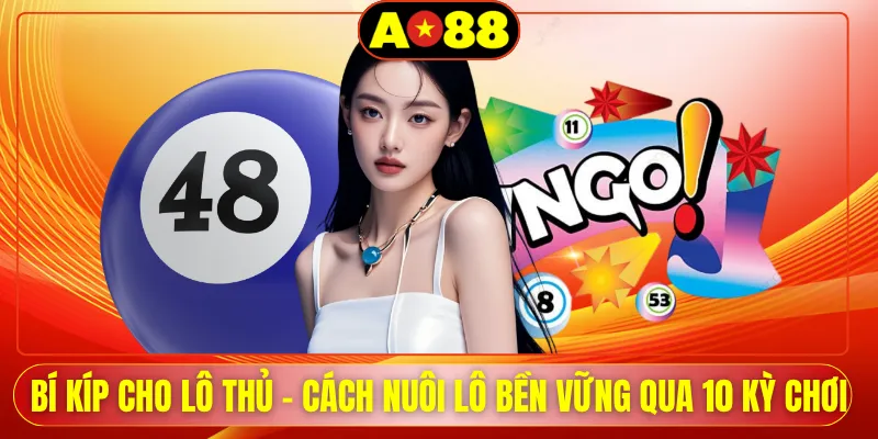 bi kip cho lo thu cach nuoi lo ben vung qua 10 ky choi