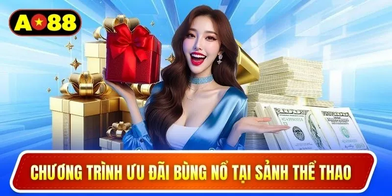 Chương trình ưu đãi bùng nổ tại sảnh thể thao