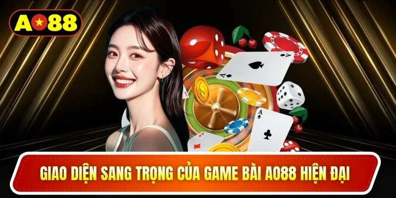 Giao diện sang trọng của game bài AO88 hiện đại
